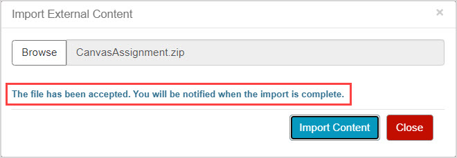 In the Import popup window, this message is shown: "The file has been accepted. You will be notified when the import is complete."